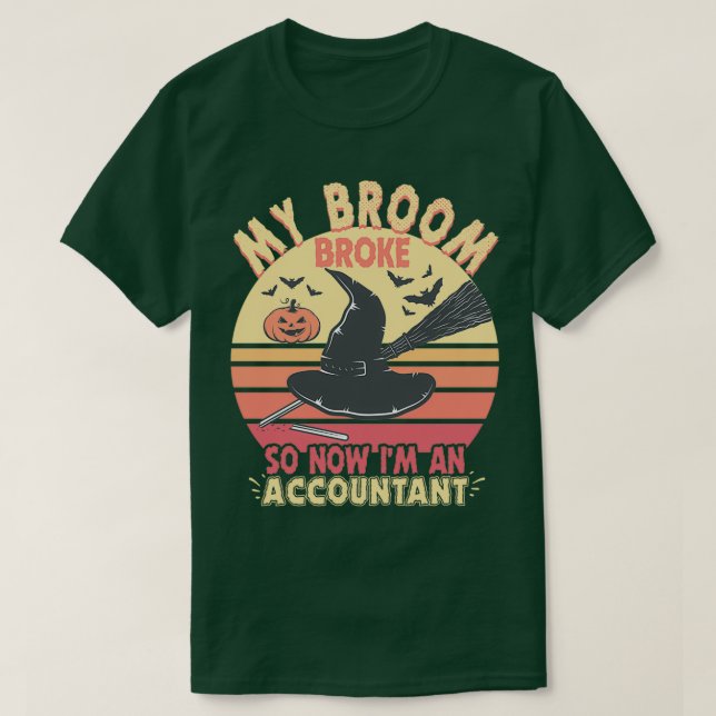 Camiseta Funny Halloween de My Broom Broke Accountant (Diseño del anverso)