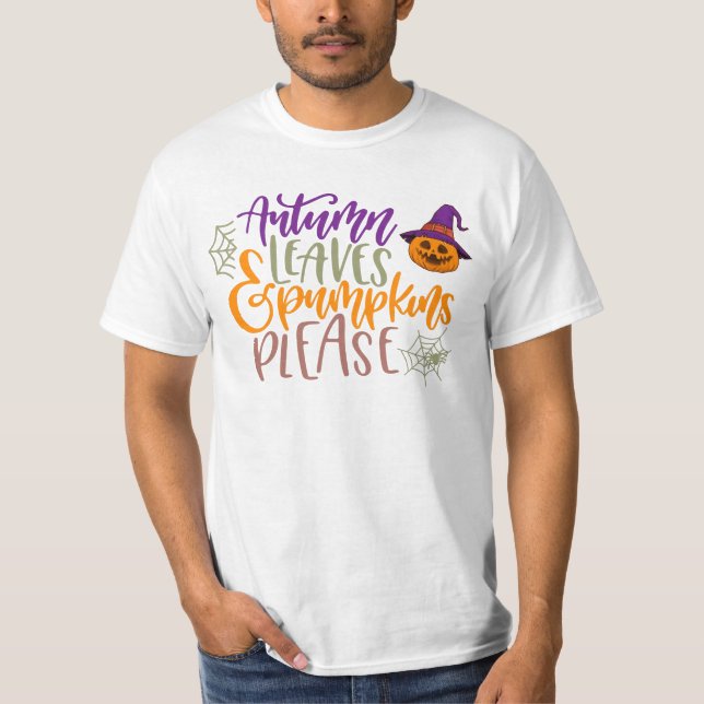 Camiseta Funny halloween quote - autumn leaves and pumpkins (Anverso)