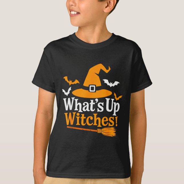 Camiseta Funny Halloween Witch Costume What's Up Witches  (Anverso)