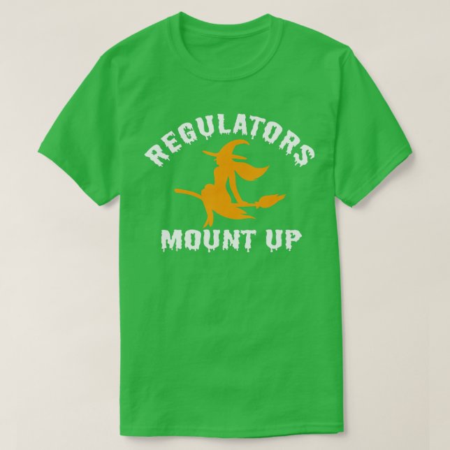 Camiseta Funny Halloween Witch Regulatorese Mount Up (6) (Diseño del anverso)