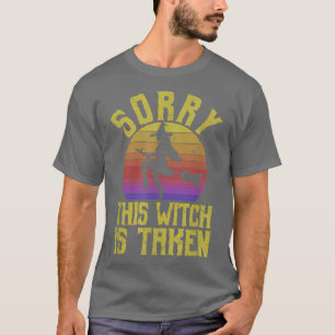 Camiseta Funny Halloween Witches Marriage Sorry This Witch 