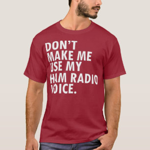 Camiseta Funny HAM Radio Operator Amateur Radio Operator