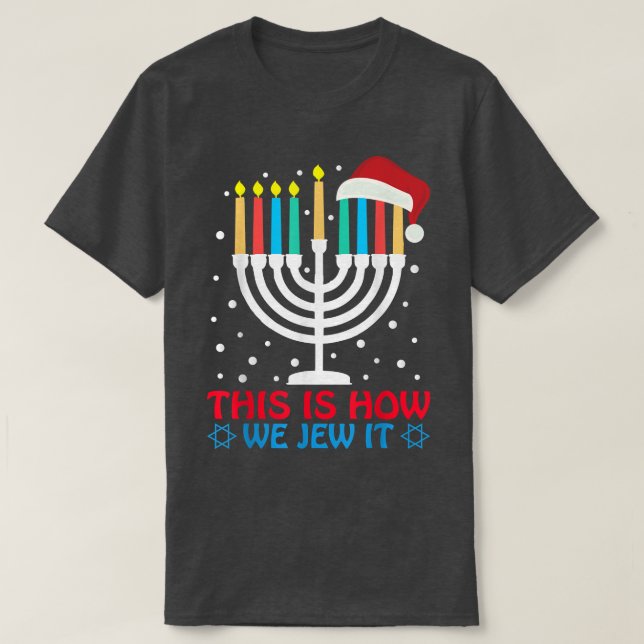 Camiseta Funny Hanukkah Jewish This Is How We Jew It Challa (Diseño del anverso)