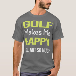 Camiseta Funny Happy Golf Golfing Golfer