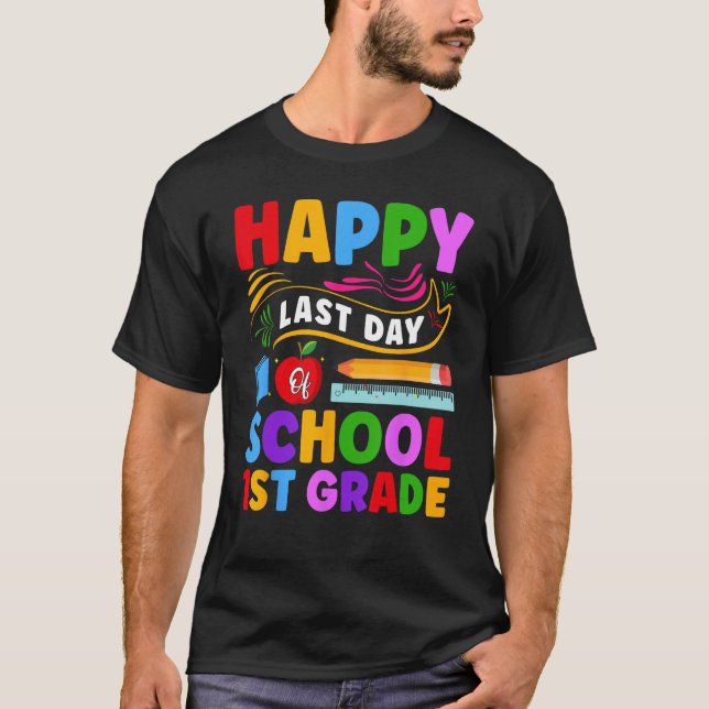 Camiseta Funny Happy Last Day Of 1st Grade 1st Graders Grad (Anverso)