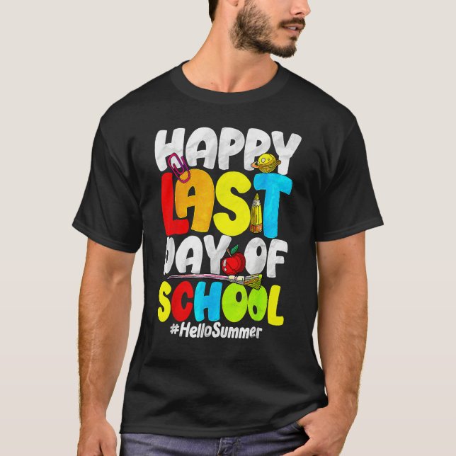 Camiseta Funny Happy Last Day Of School Hello Summer Teache (Anverso)