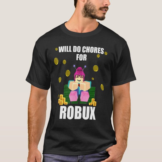 Camiseta Funny Hará Tareas Para Robux Chica Gamer (Anverso)