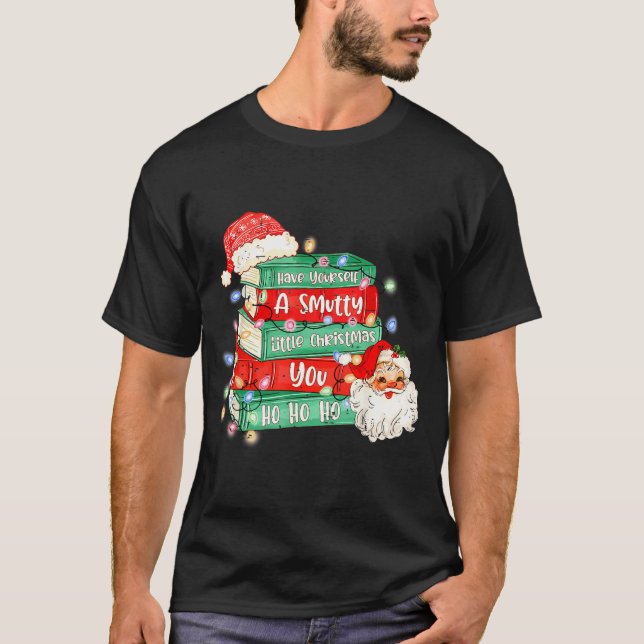 Camiseta Funny Have Yourself A Smutty Little Christmas Book (Anverso)