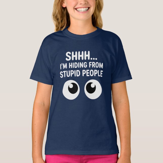 Camiseta Funny Hiding From Stupid People Kids T-Shirt (Anverso)