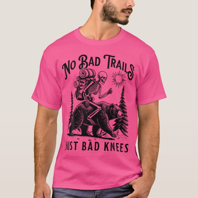 Camiseta Funny Hiking Camping Outdoors No Bad Trails Just B (Anverso)