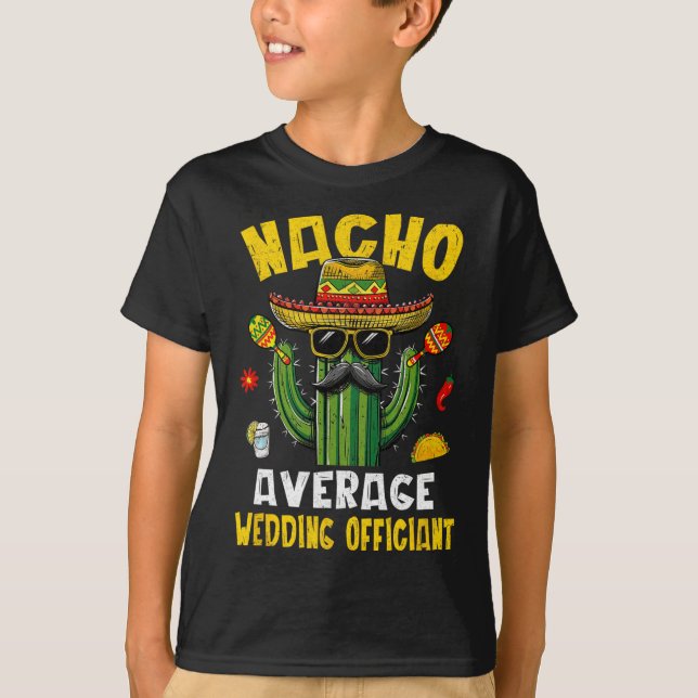 Camiseta Funny Hilarious Jo, Boda promedio de Nacho (Anverso)