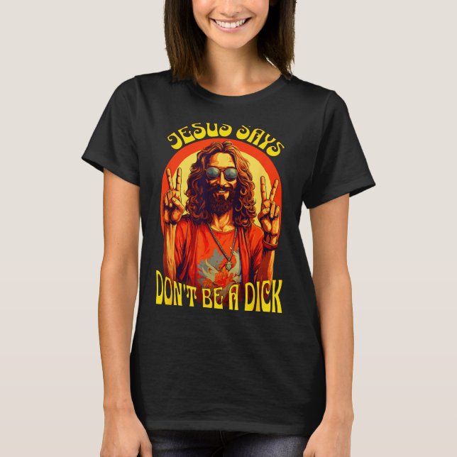 Camiseta Funny Hipe Jesus Don't Be A  (Anverso)