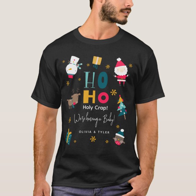 Camiseta Funny Ho Ho Holy Crap Were Having A Baby  (Anverso)