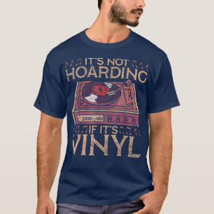 Camiseta Funny Hoarding Vinyl Records Music Lover Hoarder H