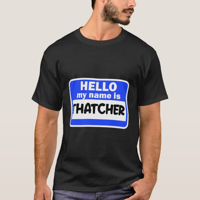Camiseta Funny Hola Hola Hola Mi Nombre Es Thatcher En Name (Anverso)