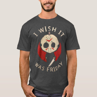 Camiseta Funny Horror I Wish It Was Friday Serial Killer Ha
