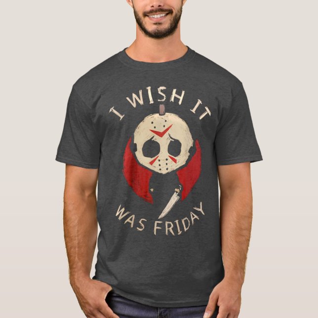 Camiseta Funny Horror I Wish It Was Friday Serial Killer Ha (Anverso)