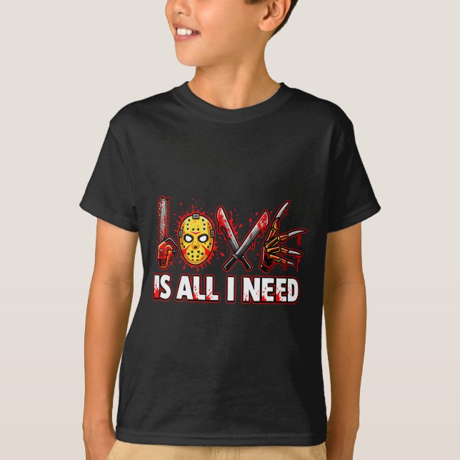 Camiseta Funny Horror Love Is All I Need Slasher Valentine  (Anverso)