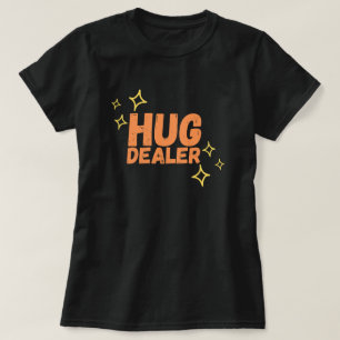 Camiseta Funny Hug Dealer