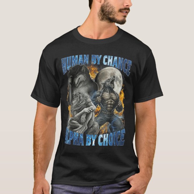 Camiseta Funny Human By Chance Alpha By Choice Wolf Matchin (Anverso)