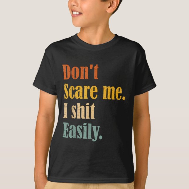 Camiseta Funny Humor Sarcastic Quote _ Don't E Me I Easily  (Anverso)