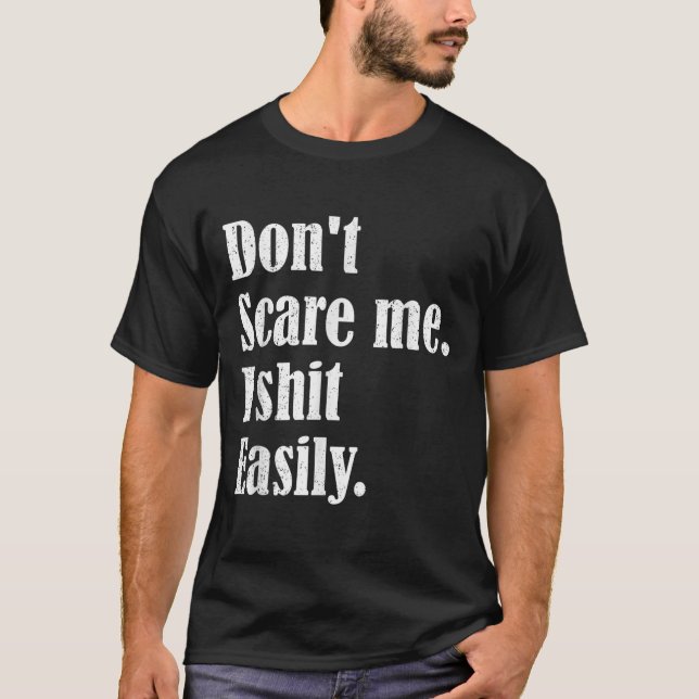 Camiseta Funny Humor Sarcastic Quote _ Don't E Me I Easily  (Anverso)