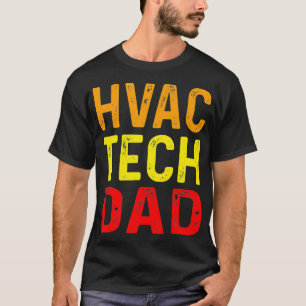 Camiseta Funny HVAC Tech Dad Calefacción Tecnológica Wor