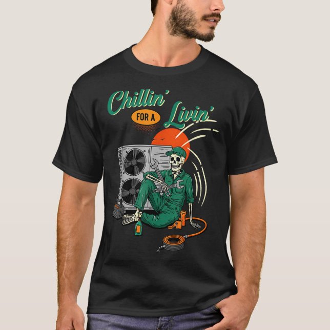 Camiseta Funny Hvac Tech Skeleton Chillin For A Livin  (Anverso)