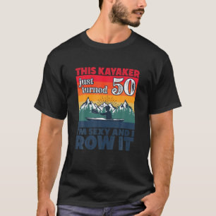Camiseta Funny I 50Th Birthday I Row It I Kayak Canoe Rowbo