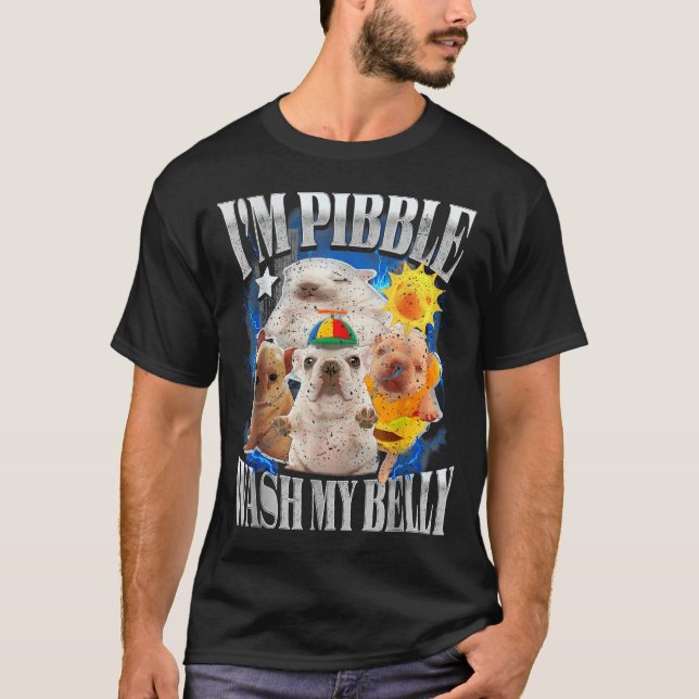Camiseta Funny I Am Bble Dog Puppy Wash Clean My Belly Meme (Anverso)