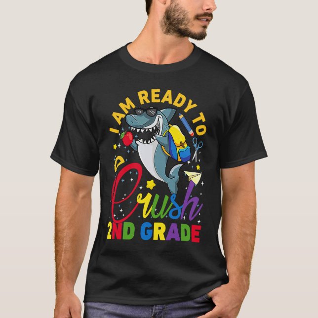 Camiseta Funny I Am Ready To Crush 2nd Grade Back To School (Anverso)