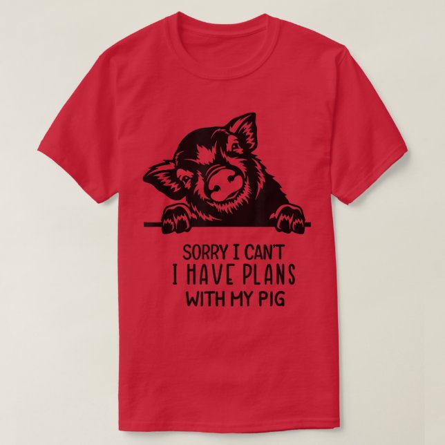 Camiseta Funny I can't I have plans with my pig  (Diseño del anverso)