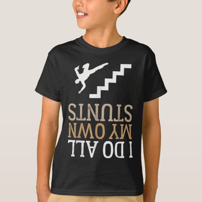 Camiseta Funny I Do All My Own Stairs Stunts Ide Down  (Anverso)