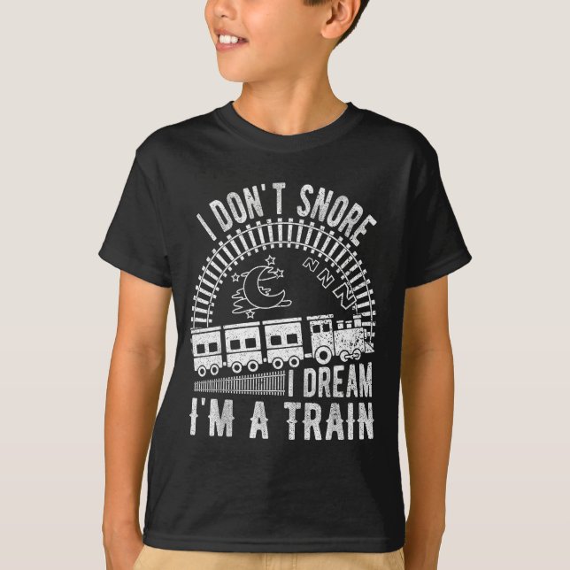 Camiseta Funny I Don't Snore I Dream I'm A Train Shirt Trai (Anverso)