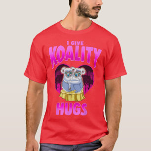 Camiseta Funny I Give Koality Hugs Koalas Bears Lover Cuddl