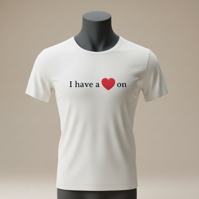 Camiseta Funny “I Have a Heart On” Pun (Subido por el creador)