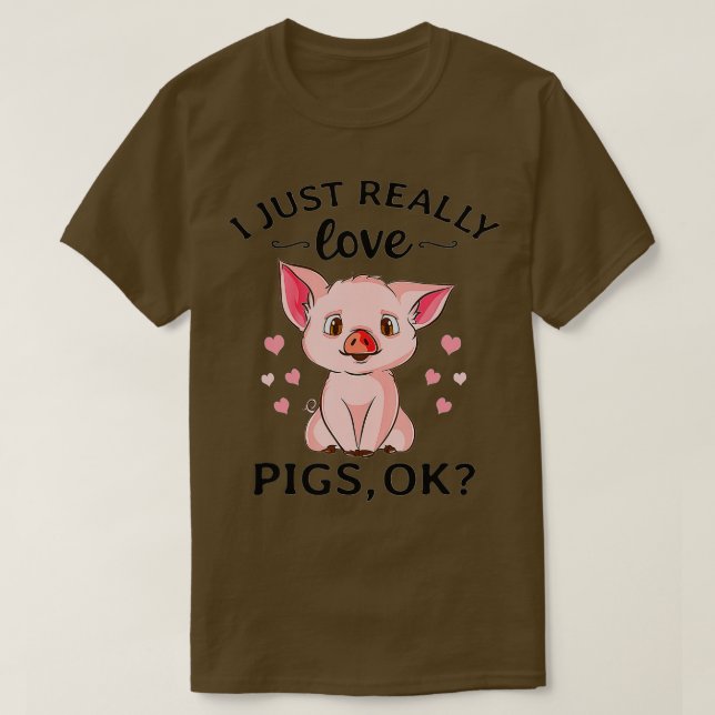 Camiseta Funny I Just Really Love Pigs Ok Hog Pink Cute Far (Diseño del anverso)