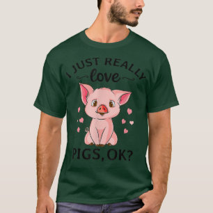 Camiseta Funny I Just Really Love Pigs Ok Hog Pink Cute Far
