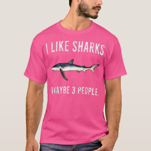 Camiseta Funny I Like Blue Shark And Maybe 3 People 