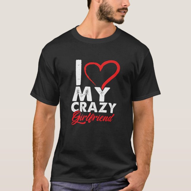Camiseta Funny I Love My Crazy Girlfriend Relationship Coup (Anverso)