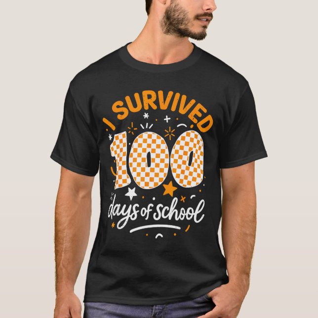 Camiseta Funny I Survived 100 Days Of School Student Teache (Anverso)