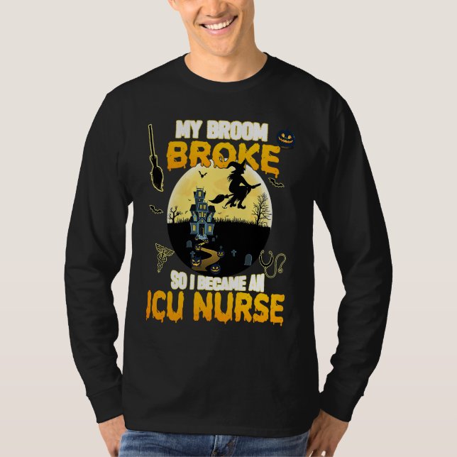 Camiseta Funny ICU Nurse Witch Halloween Costume For Women  (Anverso)