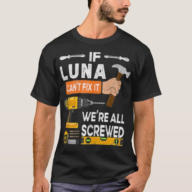 Camiseta Funny if Luna can't fi it no one can handyman wood (Anverso)