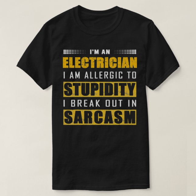 Camiseta Funny I'm A Sarcasm Electrician Technician Enginee (Diseño del anverso)