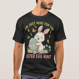 Camiseta Funny I'M Just Here For The Easter Egg Hunt