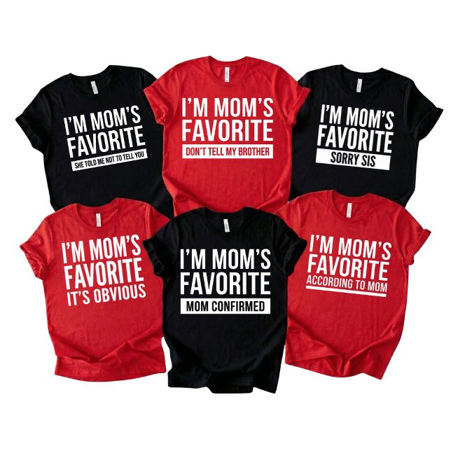 Camiseta funny I'm Mom's Favorite Son Daughter Siblings (Subido por el creador)