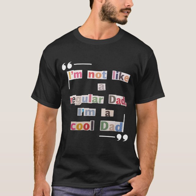 Camiseta Funny "I'm not a regular dad, I'm a cool dad" Tee (Anverso)