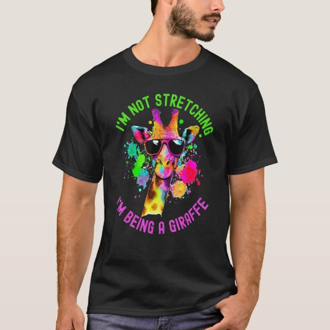 Camiseta Funny I'm Not Stretching I'm Being a Giraffe Paint (Anverso)
