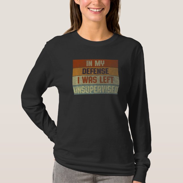 Camiseta Funny In my defense i was left unsupervised Premiu (Anverso)