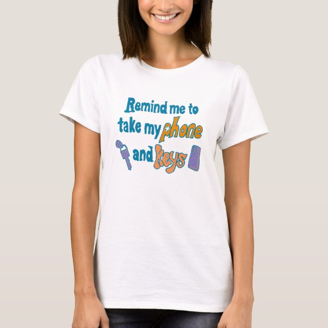Camiseta Funny Inattentive ADHD Forgetfulness Reminder (Anverso)